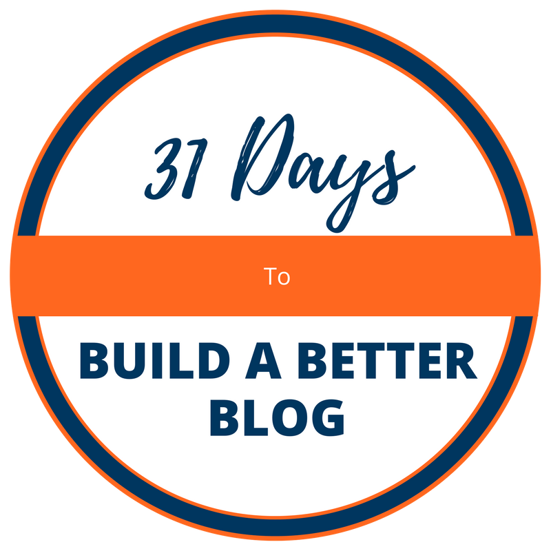 31-Days-to-Build-a-Better-Blog-1 What is the Secret to Successful Blogging?