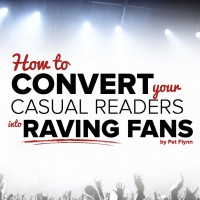 Session 2 How to Convert Your Casual Readers into a Thriving Community of Raving Fans