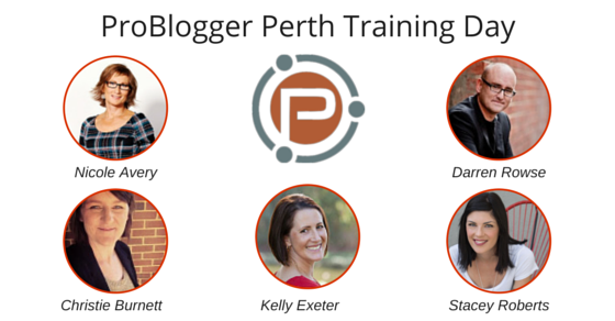 ProBlogger Perth Training Day Speakers