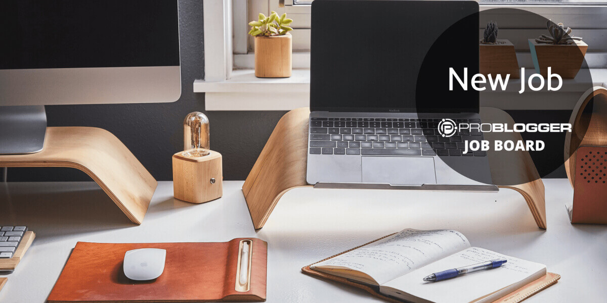 Write Content & Get Paid! ProBlogger Jobs