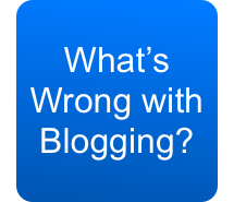 Whats Wrong with Blogging