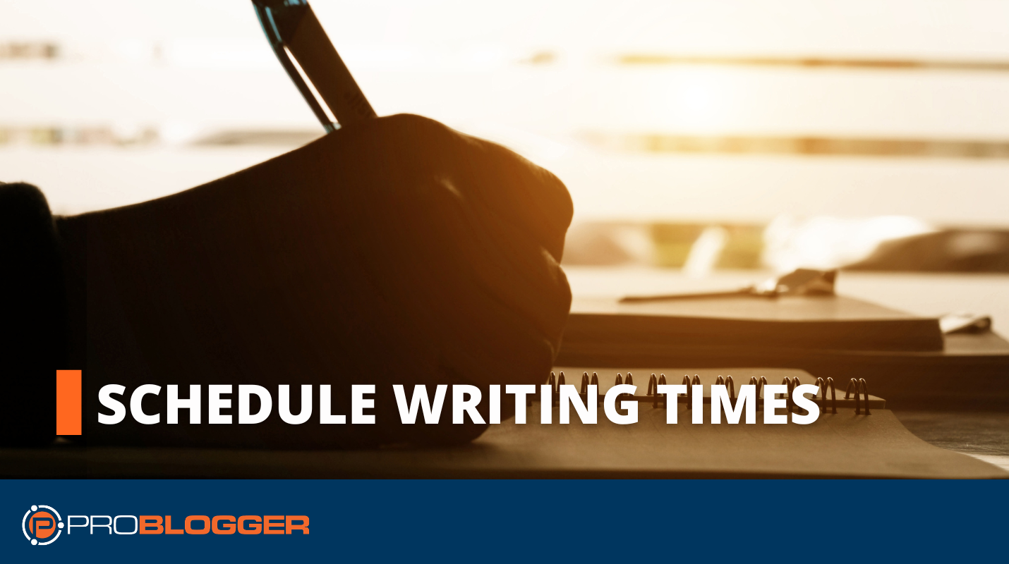 How to Schedule Time for Writing