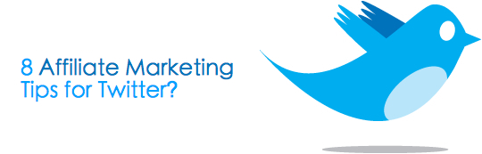 Twitter-Affiliate-Marketing-Tips