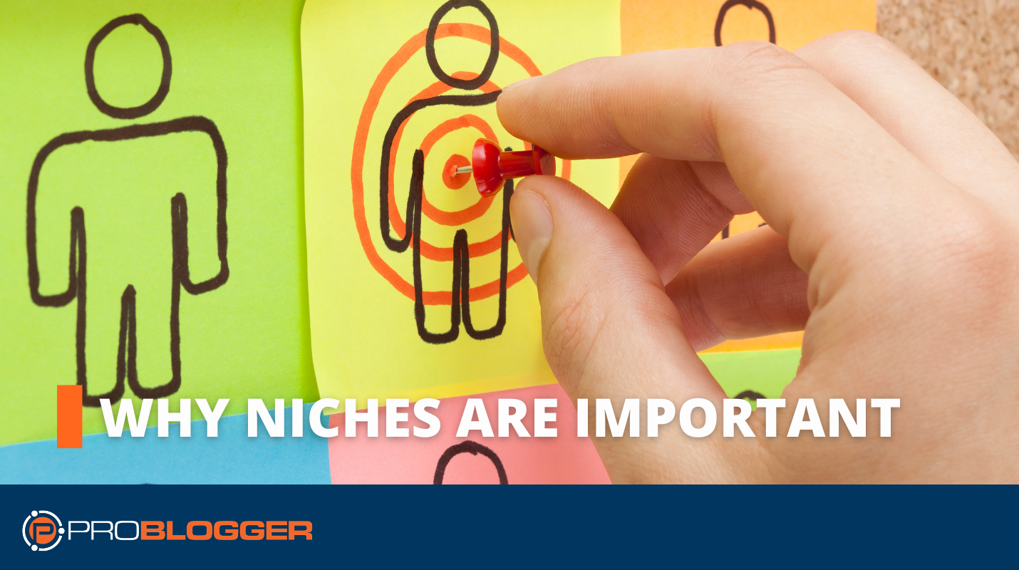 Select a Area of interest for Your Weblog [Why Niches are Important]