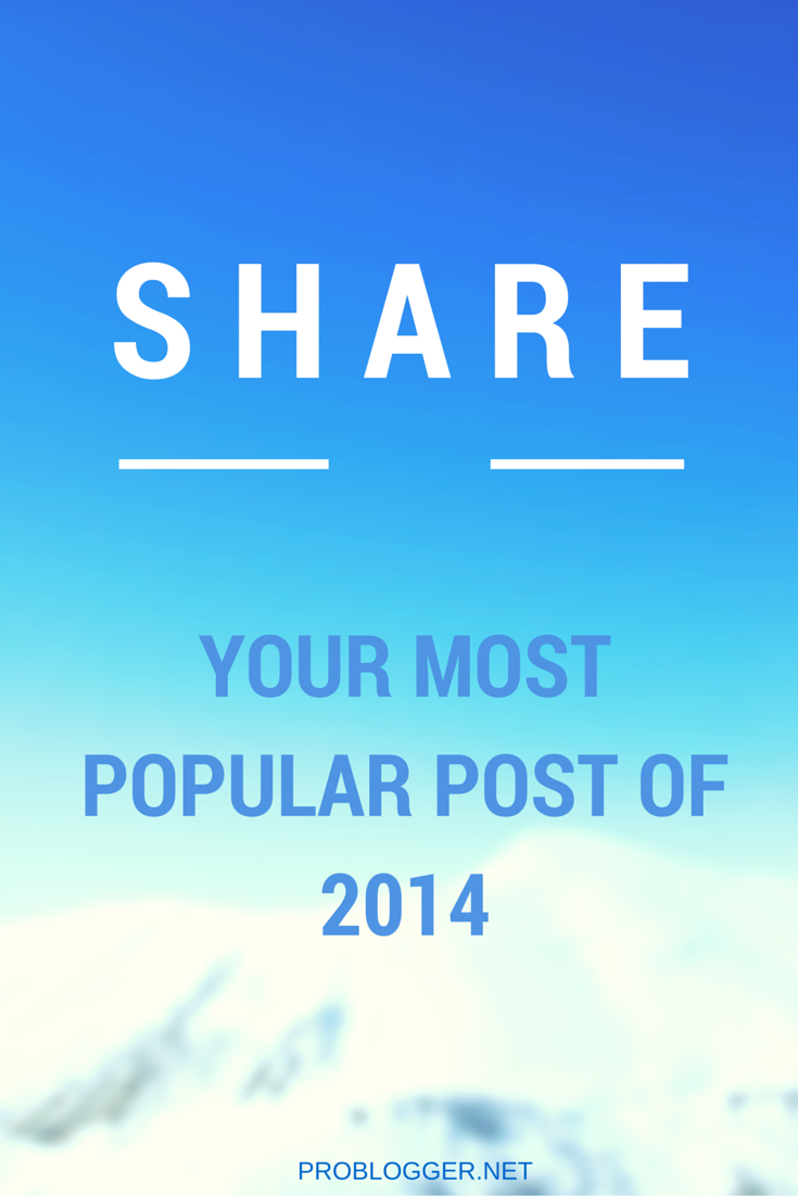 Share your most popular posts of 2104