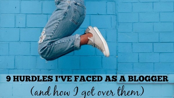 9 hurdles I've faced as a blogger, and how I got over them :: problogger.net