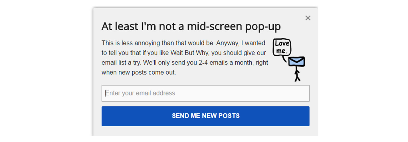 And the best written popup award goes to… WaitButWhy.