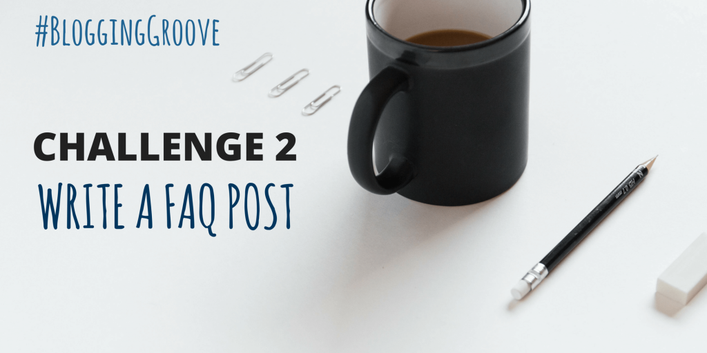 CHALLENGE 2 WRITE A FAQ POST
