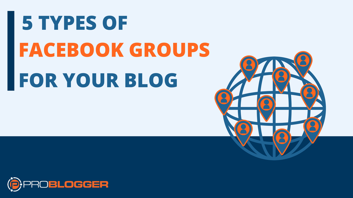 5 Types of Facebook Groups for Bloggers