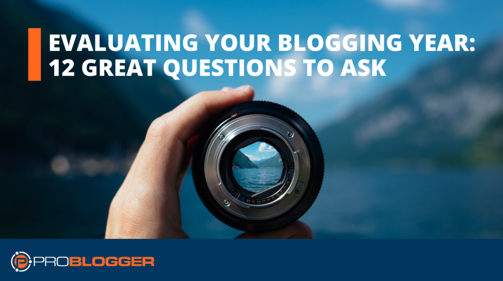 Evaluating Your Blog's First Year: 12 Great Questions to Ask
