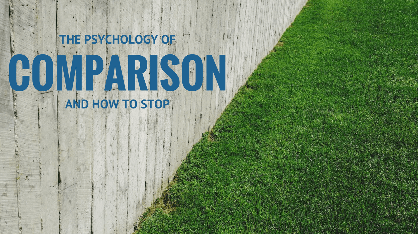 The Psychology of Comparison and How to Stop