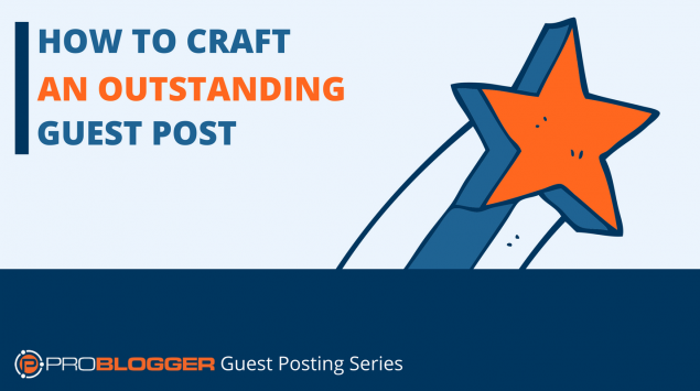 How to craft an outstanding guest post
