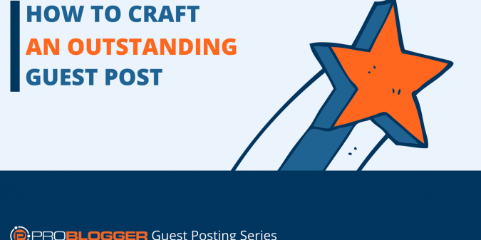 How to craft an outstanding guest post