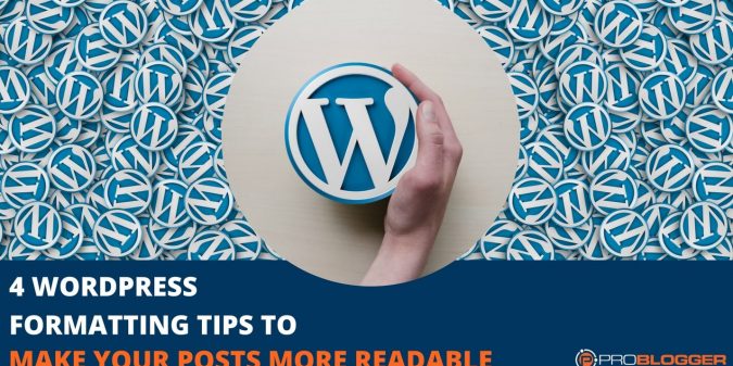 Make your posts more readable using Wordpress' formatting tools