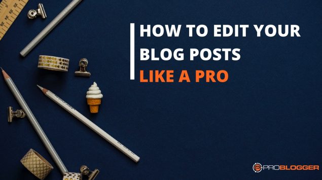 How to edit your blog posts like a pro