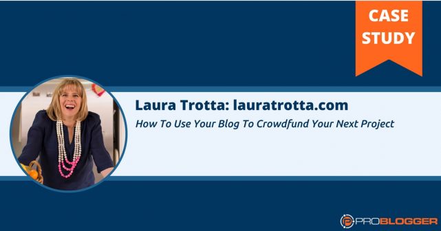 How to Crowdfund Your Next Blog Project