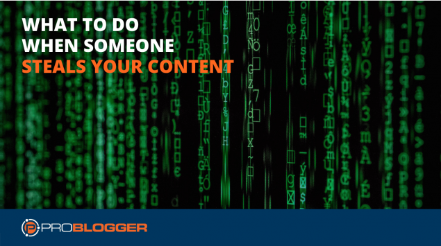 What to do when someone steals your blog content