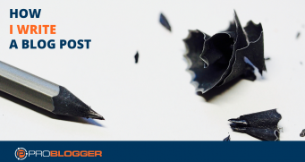 How I write a blog post: my step-by-step process