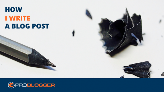 How I write a blog post: my step-by-step process