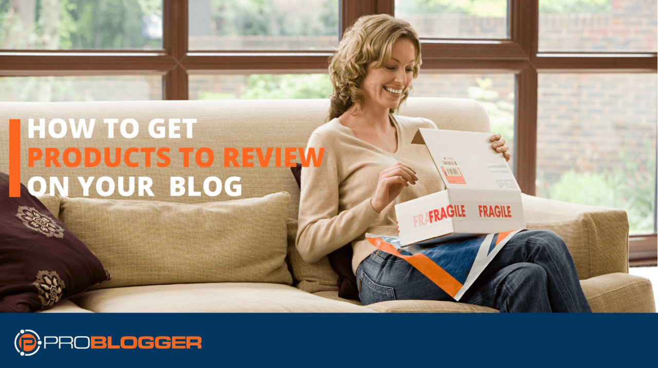 How to get products to review on your blog