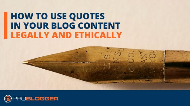 How to use quotes in your blog content legally and ethically