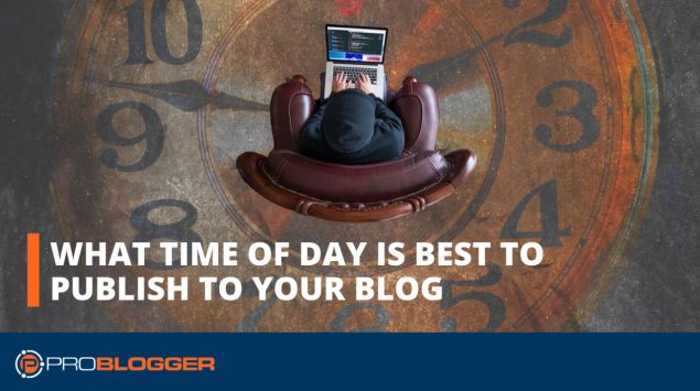 Best time to publish your blog posts