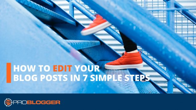 How to edit your blog posts in 7 simple steps