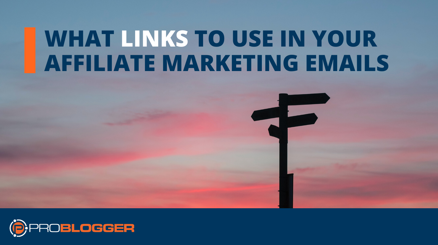 What Links to Use in Your Affiliate Marketing Emails
